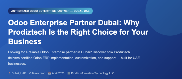 Odoo Enterprise Partner Dubai | Prodiztech – Authorized UAE Partner